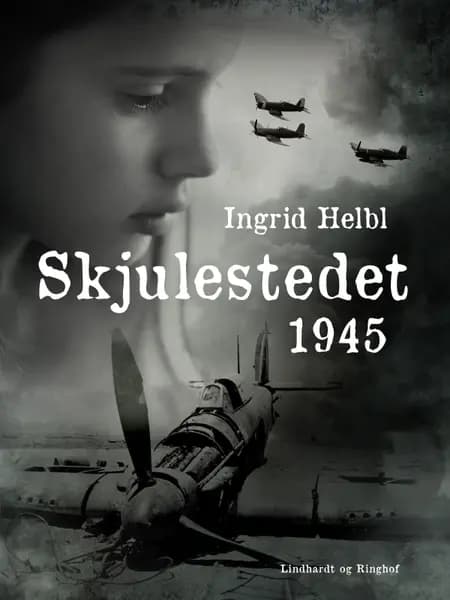 Skjulestedet - 1945 af Ingrid Helbl