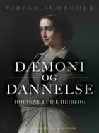 Dæmoni og dannelse. Johanne Luise Heiberg