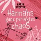Hannahs ganz perfektes Chaos af Karin Sträter