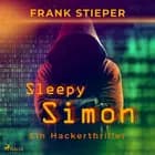 Sleepy Simon - Ein Hackerthriller af Frank Stieper