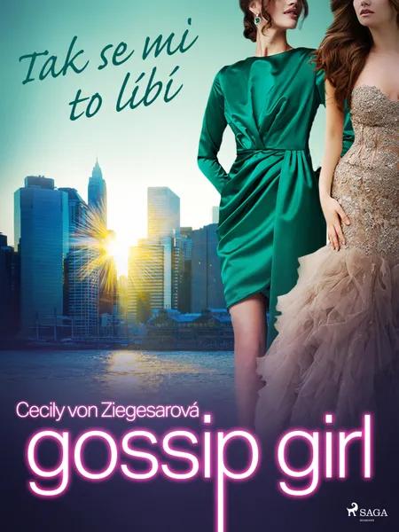 Gossip Girl: Tak se mi to líbí (5. díl) af Cecily Von Ziegesarová