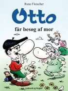 Otto får besøg af mor