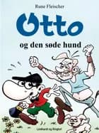 Otto og den søde hund