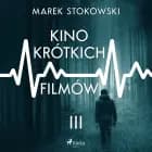 Kino krótkich filmów af Marek Stokowski
