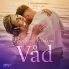 Våd - erotisk novelle af Beatrice Nielsen