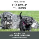 Fra hvalp til hund af Irene H. Jarnved