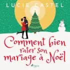 Comment bien rater son mariage à Noël