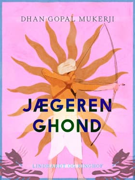 Jægeren Ghond af Dhan Gopal Mukerji