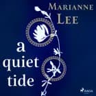 A Quiet Tide af Marianne Lee