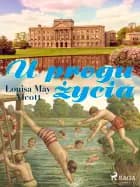 U progu życia af Louisa May Alcott