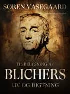 Til belysning af Blichers liv og digtning