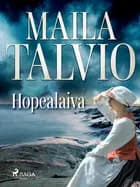 Hopealaiva af Maila Talvio
