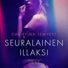 Seuralainen illaksi - eroottinen novelli