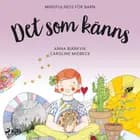 Det som känns: mindfulness för barn af Anna Bjärkvik