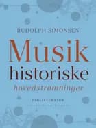 Musikhistoriske hovedstrømninger af Rudolph Simonsen
