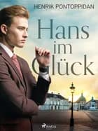 Hans im Glück af Henrik Pontoppidan