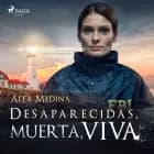 Desaparecidas, muerta, viva