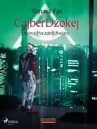 CajberDżokej. Nowy początek świata