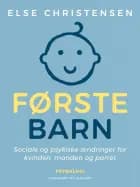 Første barn. Sociale og psykiske ændringer for kvinden, manden og parret