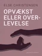 Opvækst eller overlevelse af Else Christensen