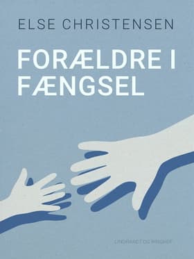 Forældre i fængsel af Else Christensen