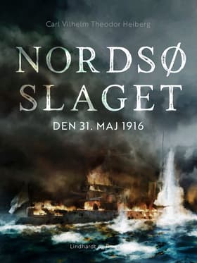Nordsøslaget den 31. Maj 1916 af Carl Vilhelm Theodor Heiberg