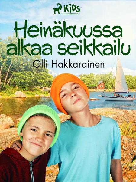 Heinäkuussa alkaa seikkailu af Olli Hakkarainen