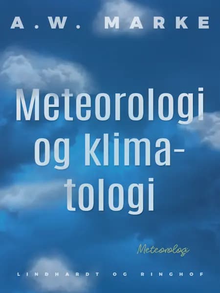 Meteorologi og klimatologi af A.W. Marke