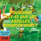 Pourquoi est-ce que les abeilles bourdonnent ?