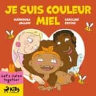 Je suis couleur miel