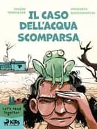 Il caso dell'acqua scomparsa af Upamanyu Bhattacharyya og Shalini Srinivasan