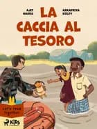 La caccia al tesoro af Arkapriya Koley og Ajit Narra