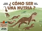 Cómo ser una nutria