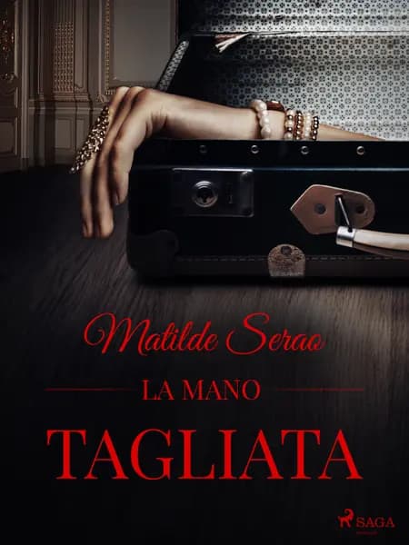 La mano tagliata af Matilde Serao