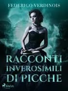 Racconti inverosimili di Picche af Federigo Verdinois