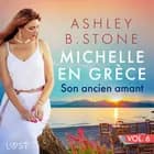 Michelle en Grèce 6 : Son ancien amant - Une nouvelle érotique af Ashley B. Stone