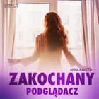 Zakochany podglądacz - opowiadanie erotyczne af Anna Kaveto