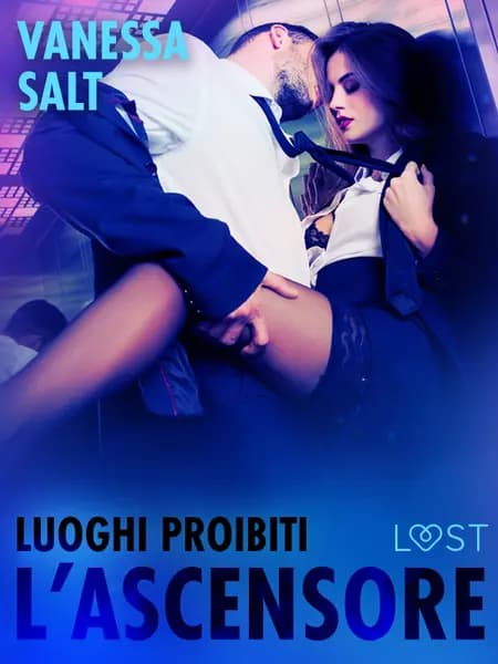 Luoghi proibiti : L’ascensore - Breve racconto erotico af Vanessa Salt