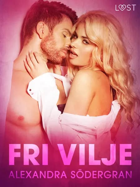 Fri vilje - erotisk novelle af Alexandra Södergran