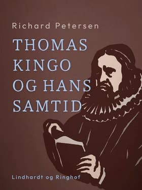 Thomas Kingo og hans samtid af Richard Petersen