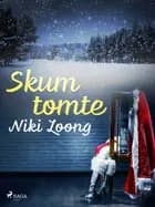 Skum tomte af Niki Loong