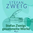 Stefan Zweigs gesammelte Werke af Stefan Zweig