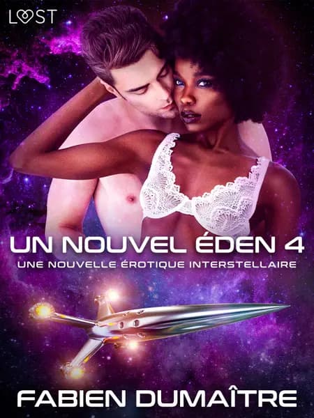 Un nouvel Éden 4 - Une nouvelle érotique interstellaire af Fabien Dumaître