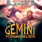 Geminiforbandelsen (3) - En episk fortælling om kaos og kyssefester af Kim Ace