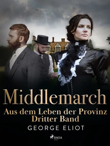 Middlemarch: Aus dem Leben der Provinz - Dritter Band af George Eliot