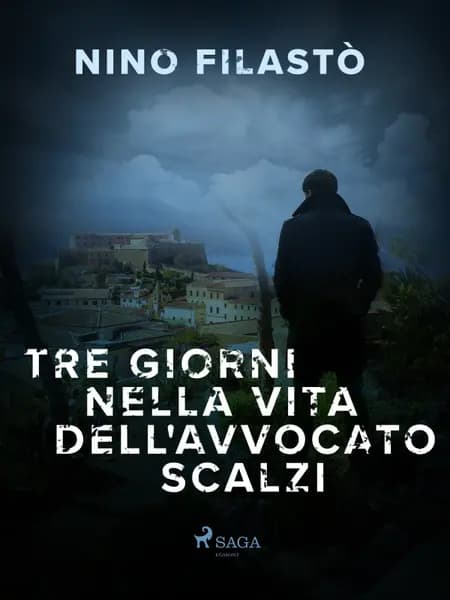 Tre giorni nella vita dell'avvocato Scalzi af Nino Filastò
