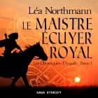 Le Maistre écuyer royal af Léa Northmann