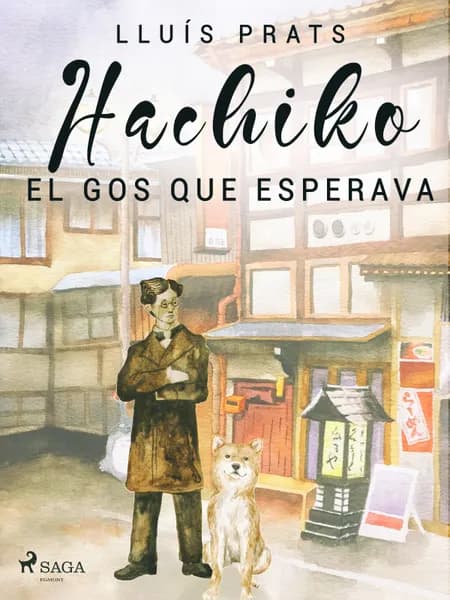 Hachiko. El gos que esperava af Lluis Prats Martinez