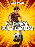 El chaval de la cantera af Lluís Prats