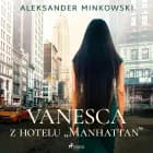 Vanesca z hotelu ''Manhattan'' af Aleksander Minkowski